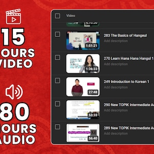 May include: A screenshot of a computer screen showing a list of video lessons for learning Korean. The lessons include topics like "The Basics of Hangeul", "Learn Hana Hana Hangul 1", "Introduction to Korean 1", "New TOPIK Intermediate Advanced Reading", and "New TOPIK Intermediate Advanced Listening". Each lesson has a thumbnail image, title, and duration.