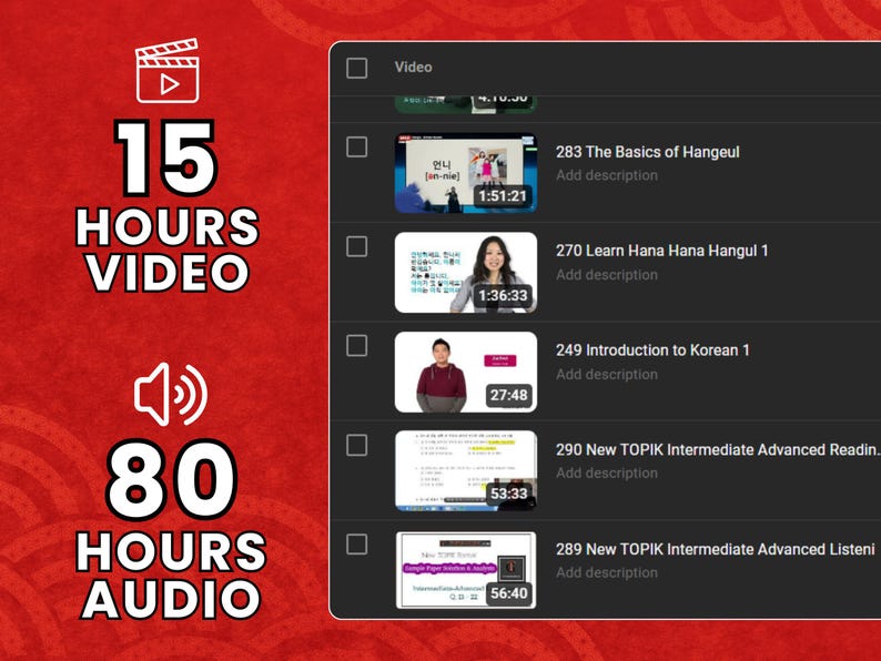 May include: A screenshot of a computer screen showing a list of video lessons for learning Korean. The lessons include topics like "The Basics of Hangeul", "Learn Hana Hana Hangul 1", "Introduction to Korean 1", "New TOPIK Intermediate Advanced Reading", and "New TOPIK Intermediate Advanced Listening". Each lesson has a thumbnail image, title, and duration.