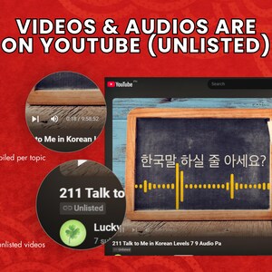May include: A screenshot of a YouTube page showing an unlisted video titled "211 Talk to Me in Korean Levels 7 9 Audio Pa". The video thumbnail shows a chalkboard with the text "한국말 하실 줄 아세요?" which translates to "Do you speak Korean?" in English. The video is part of a series of unlisted videos on the channel, compiled per topic.