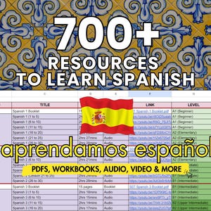 May include: An image promoting Spanish language learning, featuring the text "700+ RESOURCES TO LEARN SPANISH" and "aprendamos español". Includes a Spanish flag and a spreadsheet with learning resources like PDFs, workbooks, audio, and video.