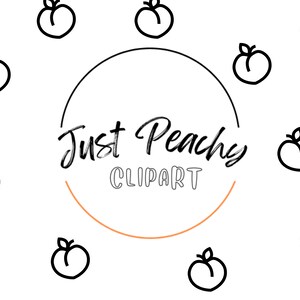 Pode incluir: Ilustra&ccedil;&atilde;o em preto e branco de p&ecirc;ssegos com o texto "Just Peachy Clipart" em um c&iacute;rculo.