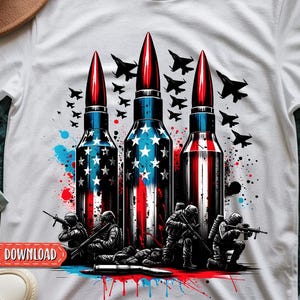 May include: White t-shirt featuring a patriotic design with three bullet-shaped objects in red, white, and blue, resembling the American flag. Silhouettes of fighter jets and soldiers are also present. The words "INSTANT DOWNLOAD" and "DIGITAL DOWNLOADS" are visible.