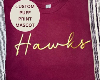 School Mascot Shirt Embossed Custom Puff Print T Shirt Personalized gift school spirit t-shirt customize colors and text embossed team name