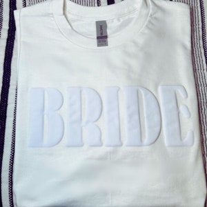 Custom Bride Shirt Embossed Puff Print TShirt Text Personalized gift for bride customize colors and text embossed name Bridal shirt