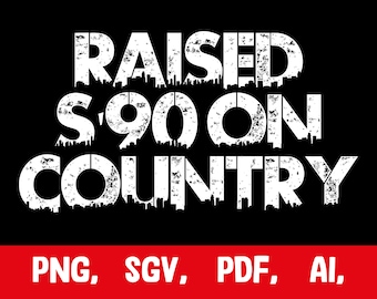 Raised On 90's Country SVG png, Distressed Svg, vintage 90s country shirt svg, 90s country png, Country MusicSvg, Country Shirt svg