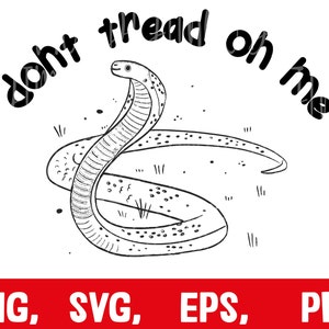dont tread on me svg png, snake svg,funny snake sayings, Funny svg, Quotes Sayings