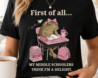 Middle School Teacher Shirt, Middle Schoolers Think I'm a Delight Shirt, Funny Teacher Shirt, Teacher Gift, Middle School Teacher Tee