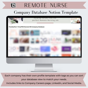 May include: A computer screen displaying a Notion template for a remote nurse company database. The template includes a list of companies with links to their careers pages, LinkedIn profiles, and social media accounts. The text on the screen reads "Helping nurses find the perfect Remote Nursing Job" and "Flexible/Part-Time/PRN Remote RN Company Database".