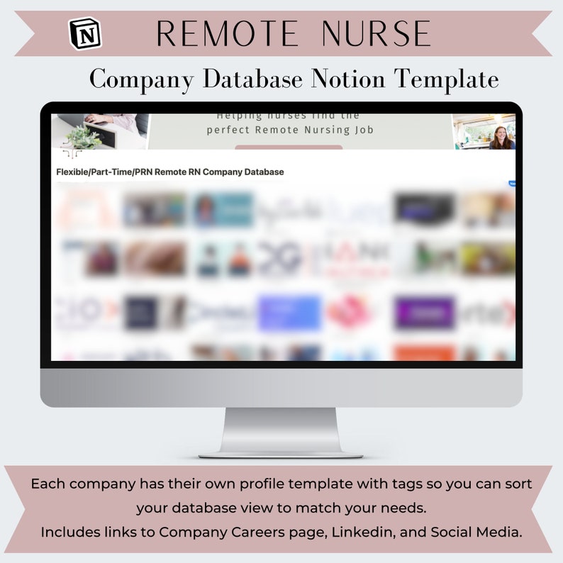 May include: A computer screen displaying a Notion template for a remote nurse company database. The template includes a list of companies with links to their careers pages, LinkedIn profiles, and social media accounts. The text on the screen reads "Helping nurses find the perfect Remote Nursing Job" and "Flexible/Part-Time/PRN Remote RN Company Database".