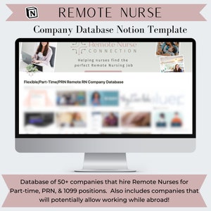 May include: A computer screen displaying a Notion template for a database of companies that hire remote nurses. The template is titled "Flexible/Part-Time/PRN Remote RN Company Database" and includes a database of 50+ companies that hire remote nurses for part-time, PRN, and 1099 positions. The template also includes companies that will potentially allow working while abroad.