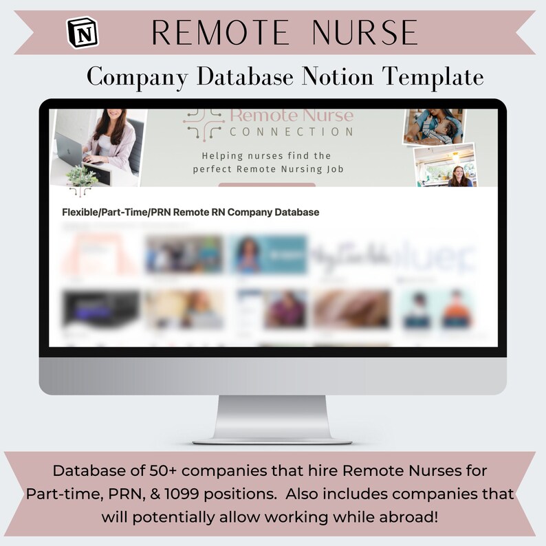 May include: A computer screen displaying a Notion template for a database of companies that hire remote nurses. The template is titled "Flexible/Part-Time/PRN Remote RN Company Database" and includes a database of 50+ companies that hire remote nurses for part-time, PRN, and 1099 positions. The template also includes companies that will potentially allow working while abroad.