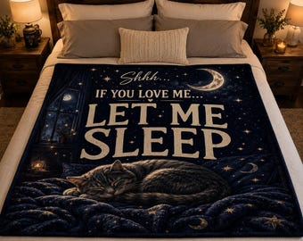If You Love Me Let Me Sleep Blanket | Funny Cat Lover Throw Blanket | Cozy Bedroom Blanket | Gift for Sleep Lovers | Soft Fleece Throw