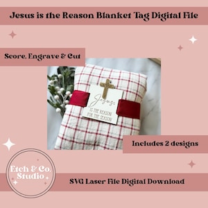 Kerst laser-SVG, kerstdeken tag SVG, Jezus is de reden voor het seizoen laserdeken SVG, laser kerst gesneden bestand,