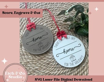 Christmas Ornament Laser SVG, No Place Like Home Design (Digital File)