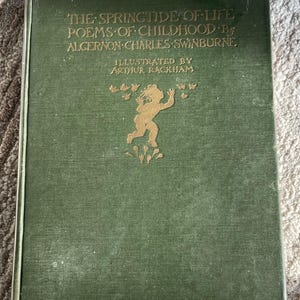 1st Edition Book 1918 The Springtide Of Life Poems by Algernon Charles Swinburne , full colour Illustrated plate By Arthur Rackham hardback
