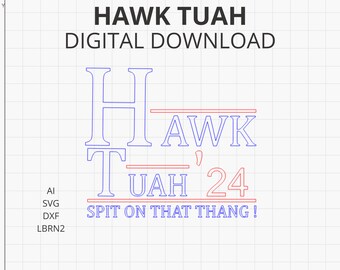 Hawk Tuah, Descarga digital, Archivo SVG, DXF, Tuah Hawk Spit On That Thing PNG, Hawk Tuah 24, Tik Tok, Viral, Spit