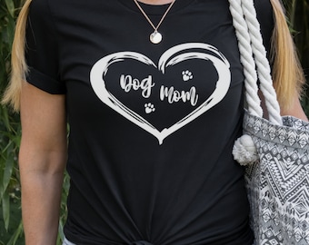 Dog Mom Shirt, Dog Mom T-Shirt, Dog Mom Tee, Dog Mom Shirt for Women, Gift for Dog Mom, Dog Lover Gift,