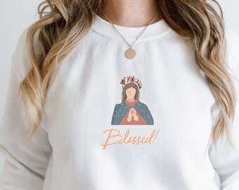 Catholic Sweatshirt | Virgin Mary | Our lady Sweatshirt | Blessed Sweatshirt | Faith Sweatshirt | Baritus Catholic | Catholic Gifts