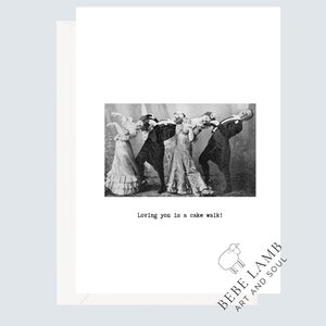 Loving You is a Cake Walk Greeting Card | Vintage Photo Card |  Blank Inside | Handmade | Relationship Cards | Wedding | Anniversary Cards