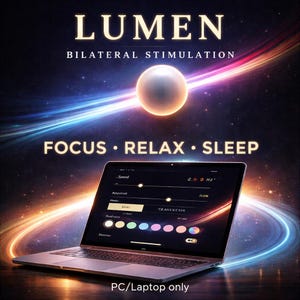 May include: A laptop displaying an interface with the text "LUMEN" and "BILATERAL STIMULATION." The screen shows options for speed and amplitude, with the words "FOCUS," "RELAX," and "SLEEP" below. The image has a space theme.