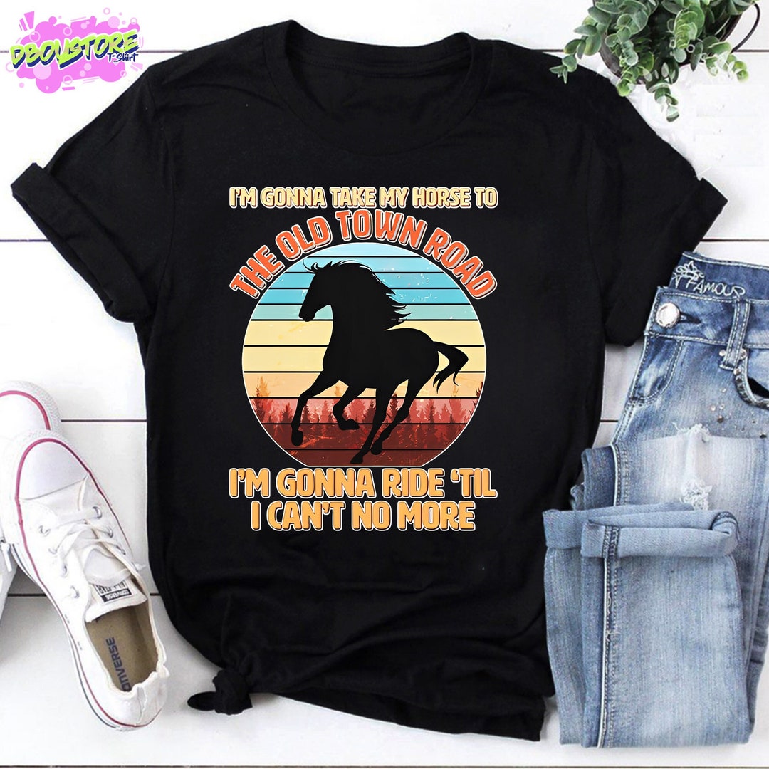 Vintage Take My Horse to the Old Town Road Tshirt Old Town Etsy