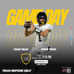 May include: A yellow and black graphic design for a game day event. The graphic features a football player throwing a football, the words "Game Day" and "Game Over" in large yellow letters, and the text "Your Team vs. Their Team". The graphic also includes the date and time of the game, "Friday, March xx, 20xx, 3:15 PM", and the text "Full Schedule at Link in Bio".