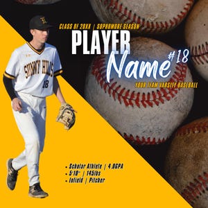 May include: A baseball player in a white and yellow uniform with the text "Sunny Hills" and the number 18. The image includes text that says "Player Name #18" and "Your Team Varsity Baseball". The player is 5'10" and 145lbs.