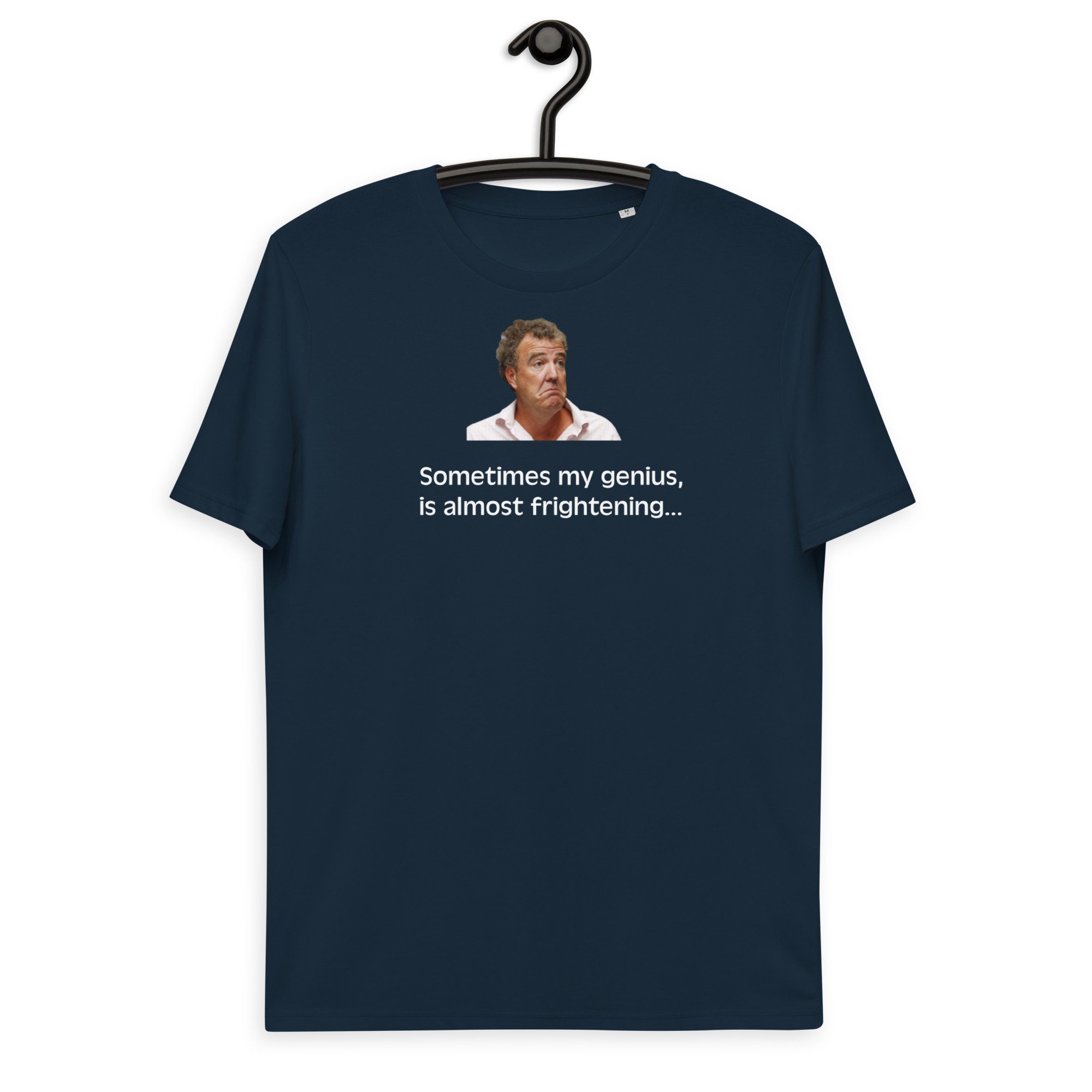 Jeremy Clarkson Unisex Tshirt Sometimes My Genius is Almost Frightening Etsy