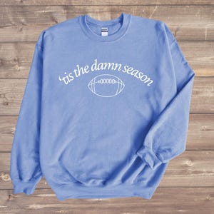 Tis The Damn Season Football Crewneck Sweatshirt, College Gameday Shirt, Comfort Colors