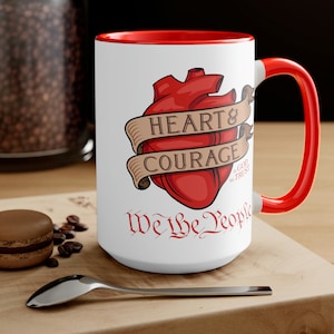 Patriotic Mug, We The People, In God We Trust, USA, Heart & Courage, 4th of July, Memorial Day, Constitution Day, American, Freedom Mug