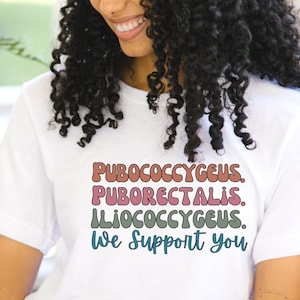 Pelvic Floor Muscles Shirt for Pelvic Floor Physical Therapist Gift for Pelvic Health Physical Therapy Gift for PT Graduation Gift