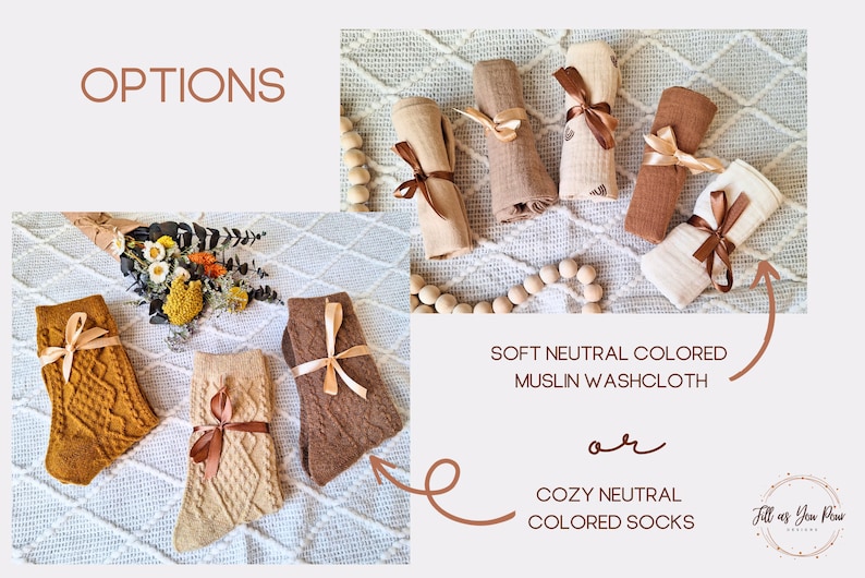May include: Two options for baby gifts: soft neutral colored muslin washcloths or cozy neutral colored socks. The washcloths are folded and tied with a brown ribbon. The socks are folded and tied with a brown ribbon. The background is a white and brown patterned fabric.