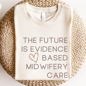 Labor and Delivery Nurse Midwife T Shirt Midwife Thank You Gift for Midwife Gift CNM Midwife Student Graduation TShirt Home Birth Center
