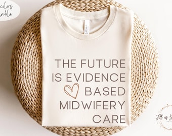 Labor and Delivery Nurse Midwife T Shirt Midwife Thank You Gift for Midwife Gift CNM Midwife Student Graduation TShirt Home Birth Center