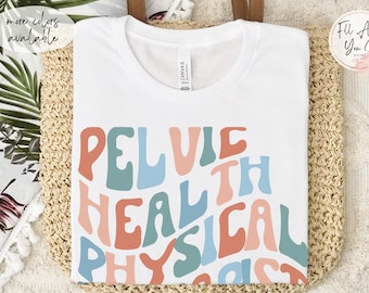 Shirt bekkenbodem fysiotherapie shirt bekkengezondheid shirt voor bekkenbodem fysiotherapeut cadeau PT shirt vrouwen fysiotherapeut geschenken