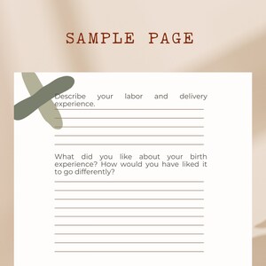 May include: A printable journal page with a green abstract design and the text "SAMPLE PAGE". The page includes two prompts: "Describe your labor and delivery experience." and "What did you like about your birth experience? How would you have liked it to go differently?"