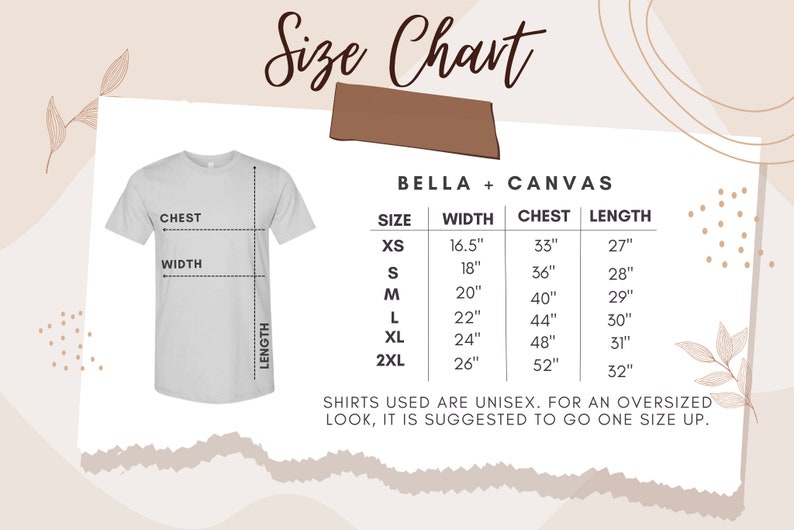 Puede incluir: Una tabla de tallas para camisetas Bella + Canvas, con medidas en pulgadas para ancho, pecho y largo. Las tallas van de XS a 2XL. La tabla tambi&eacute;n incluye el texto: "Las camisetas son unisex. Para un look oversize, se sugiere pedir una talla m&aacute;s."
