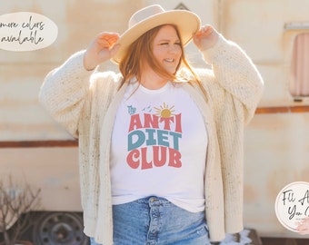 Anti Diet Shirt Body Positive Shirt Body Positivity TShirt All Bodies Are Good Diet Culture Dropout Shirt Dietitian Gift Nutritionist Shirt