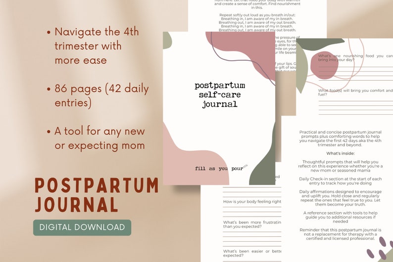 May include: A digital download for a postpartum self-care journal with 86 pages and 42 daily entries. The journal is designed to help new or expecting mothers navigate the 4th trimester with more ease. The cover features a pink and green abstract design with the text "postpartum self-care journal" and "fill as you pour".