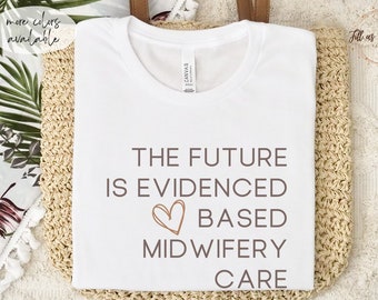 Labor and Delivery Nurse Midwife T Shirt Midwife Thank You Gift for Midwife Gift CNM Midwife Student Graduation TShirt Home Birth Center
