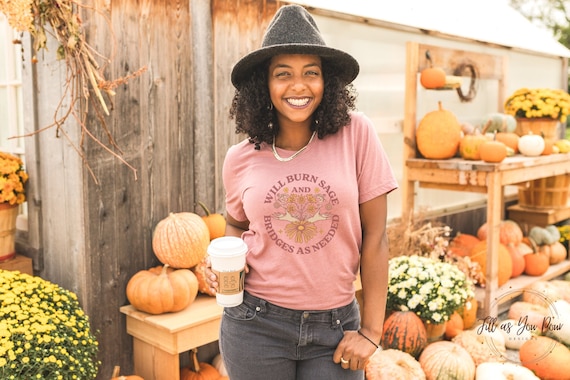 Will Burn Sage Shirt Witch Shirt Autumn Shirt Witchy Clothing Sarcastic Shirt Snarky TShirt