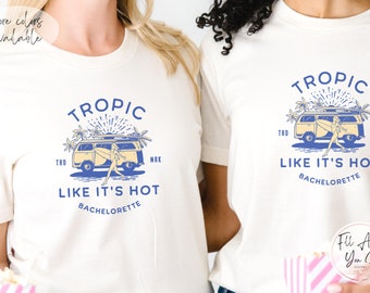 Tropic Like Its Hot Bachelorette, Miami Florida Bachelorette Shirt, Tropical Bachelorette, Beach Bride Trip, California, Mexico Flight Shirt