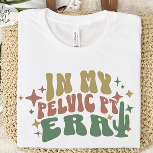Camisa pélvica PT Camisa de fisioterapia del suelo pélvico Salud pélvica Fisioterapeuta Regalo PT Camisa Fisioterapeuta Camisa PT Camiseta