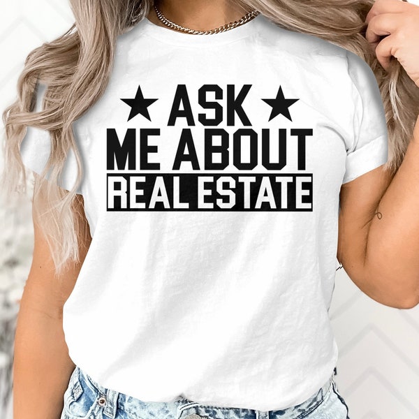 Ask Me About Real Estate T-Shirt Gift