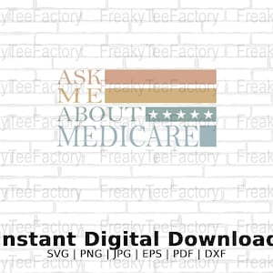 Insurance Agent Gift Ask Me About Medicare Svg Png Jpg Eps Pdf Instant Vector File Download