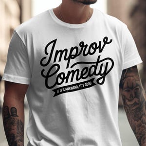 Improv Comedy T-Shirt, Comedy Enthusiast Tee, Stand Up Comedy Shirt, Funny Gift for Comedians Sweatshirt