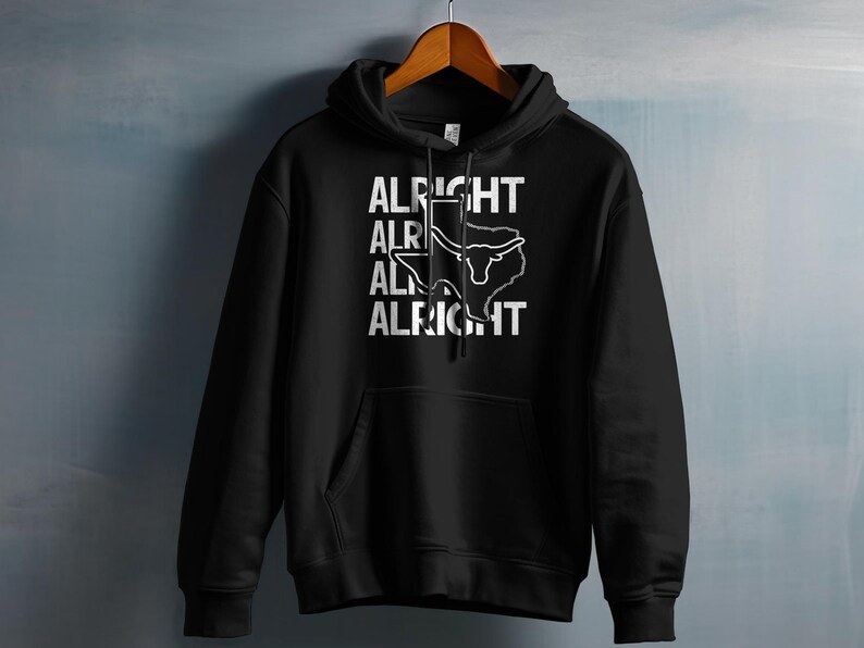 Alright Alright Texas T-Shirt, Cool Texas Longhorn Design, Southern Style Hoodie, Cowboy Western Vibe Sweatshirt image 4