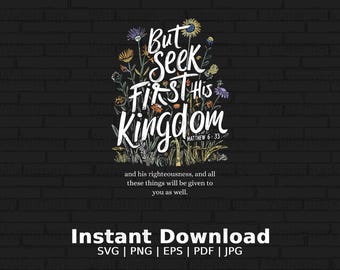 Inspirational Christian Quote Print But Seek First His Kingdom Matthew 6:33 Png Download, Bible Verse Print Svg
