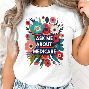 Ask Me About Medicare T-Shirt Gift For Medicare Insurance Agent