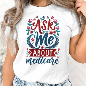 Ask Me About Medicare T-Shirt Hoodie Sweatshirt Mug Gift